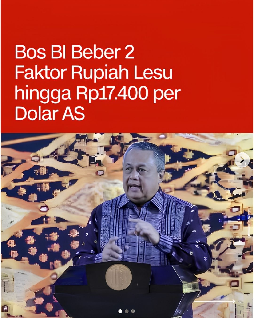 BOS BI BEBERKAN MENGAPA RUPIAH MELEMAH